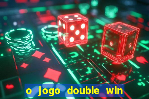 o jogo double win paga mesmo